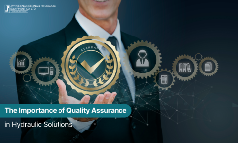 The Importance of Quality Assurance in Hydraulic Solutions